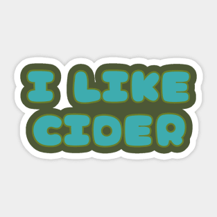 I LIKE Cider. Retro Vintage Pop Font Style Sticker